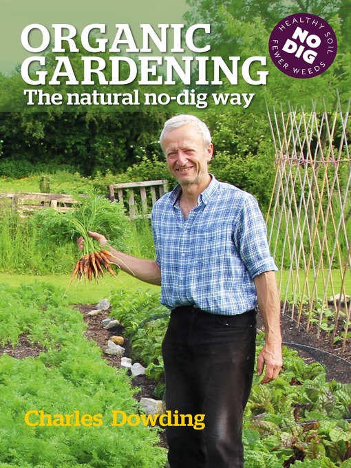 Title details for Organic Gardening by Charles Dowding - Available